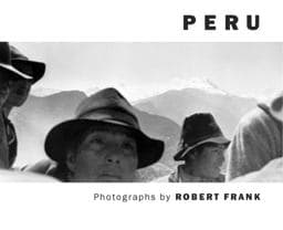 Robert Frank: Peru 9783865216922
