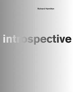 Richard Hamilton: Introspective 9783883756950