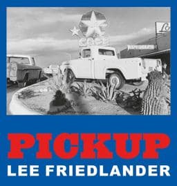 Lee Friedlander: Pickup 9783958295018