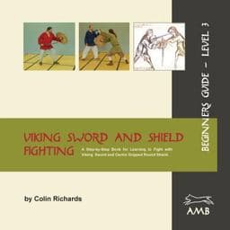Viking Sword and Shield Fighting Beginners Guide Level 3 9783981162752