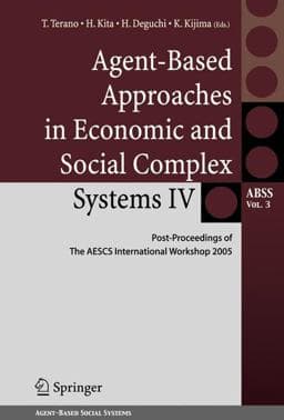Agent-Based Approaches in Economic and Social Complex Systems IV 9784431713074