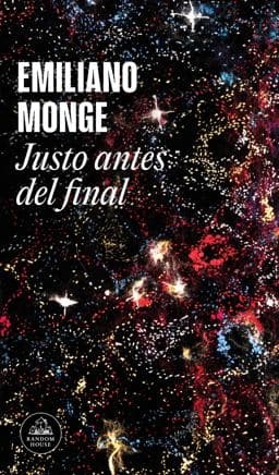 Justo Antes Del Final / Right Before the End 9786073816892