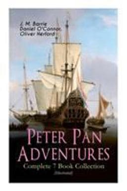 Peter Pan Adventures - Complete 7 Book Collection (Illustrated) 9788027331956