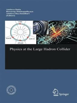 Physics at the Large Hadron Collider 9788132217282