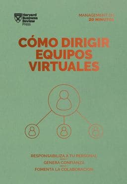 Cómo Dirigir Equipos Virtuales (Leading Virtual Teams Spanish Edition) 9788417963514