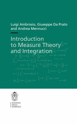 Introduction to Measure Theory and Integration 9788876423864