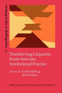Transferring Linguistic Know-How into Institutional Practice 9789027219350
