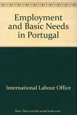 Employment and Basic Needs in Portugal 9789221022039