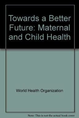 Towards a Better Future 9789241541497