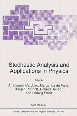 Stochastic Analysis and Applications in Physics 9789401040983