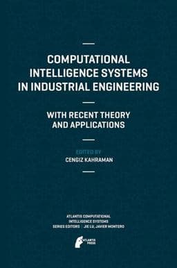 Computational Intelligence Systems in Industrial Engineering 9789491216770