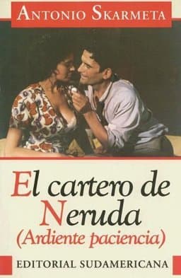 El Cartero de Neruda; Ardiente Paciencia 9789500710695