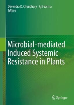 Microbial-Mediated Induced Systemic Resistance in Plants 9789811003875