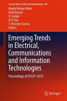 Emerging Trends in Electrical, Communications and Information Technologies 9789811015403