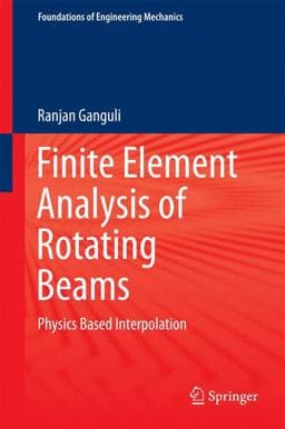 Finite Element Analysis of Rotating Beams 9789811019029