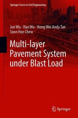 Multi-Layer Composite Pavement System under Blast Load 9789811050008