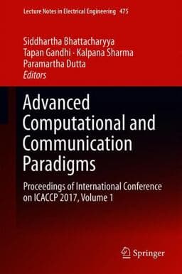 Advanced Computational and Communication Paradigms 9789811082399