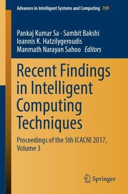 Recent Findings in Intelligent Computing Techniques 9789811086328