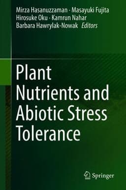 Plant Nutrients and Abiotic Stress Tolerance 9789811090431