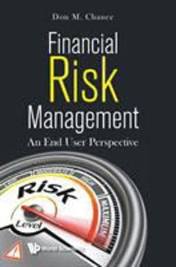 Financial Risk Management: an End User Perspective 9789811201837