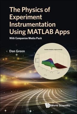 The Physics of Experiment Instrumentation Using MATLAB Apps 9789811232435