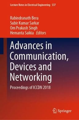 Advances in Communication, Devices and Networking 9789811334498