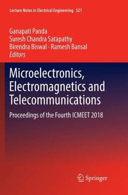 Microelectronics, Electromagnetics and Telecommunications 9789811347023