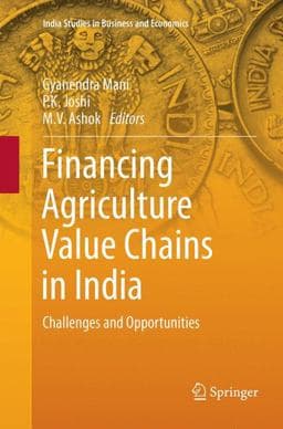 Financing Agriculture Value Chains in India 9789811355349
