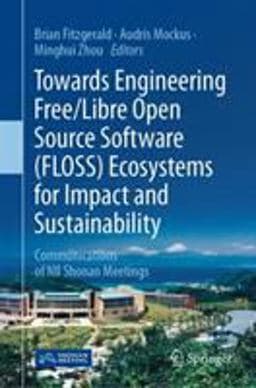 Towards Engineering Free/Libre Open Source Software (FLOSS) Ecosystems for Impact and Sustainability 9789811370984