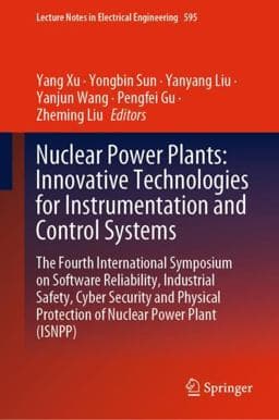 Nuclear Power Plants: Innovative Technologies for Instrumentation and Control Systems 9789811518751