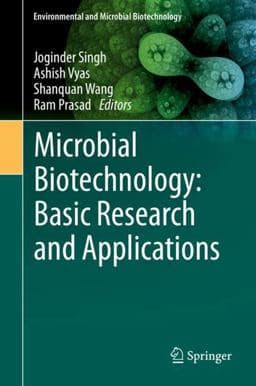 Microbial Biotechnology: Basic Research and Applications 9789811528163