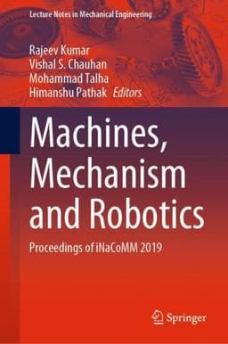 Machines, Mechanism and Robotics 9789811605499