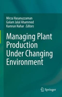 Managing Plant Production under Changing Environment 9789811650581