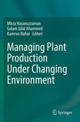 Managing Plant Production under Changing Environment 9789811650611