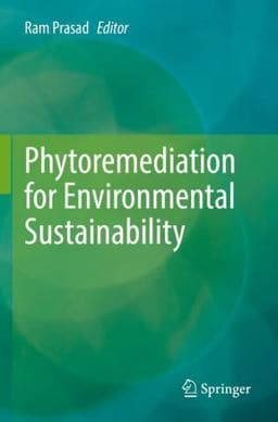 Phytoremediation for Environmental Sustainability 9789811656231