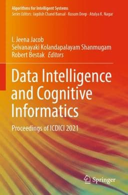 Data Intelligence and Cognitive Informatics 9789811664625