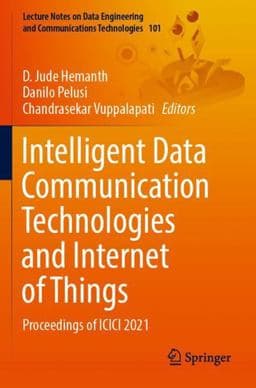 Intelligent Data Communication Technologies and Internet of Things 9789811676123
