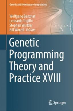 Genetic Programming Theory and Practice XVIII 9789811681127