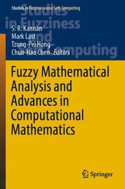 Fuzzy Mathematical Analysis and Advances in Computational Mathematics 9789811904738