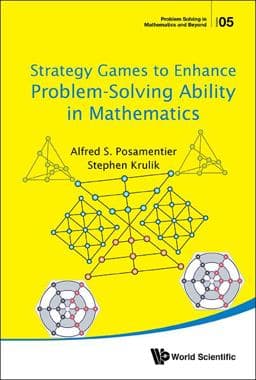 Strategy Games to Enhance Problem-Solving Ability in Mathematics 9789813146334
