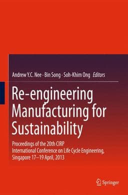 Re-Engineering Manufacturing for Sustainability 9789814451482