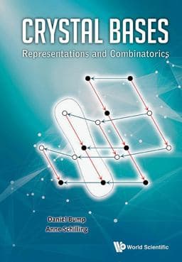 Crystal Bases: Representations and Combinatorics 9789814733434
