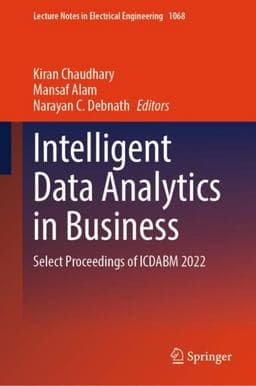Intelligent Data Analytics in Business 9789819953578