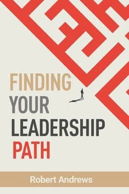 Finding Your Leadership Path 9798521318476
