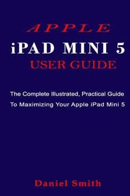 APPLE IPAD MINI 5 USER GUIDE 9798605086024