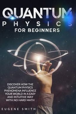 Quantum Physics for Beginners 9798650595588