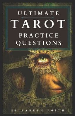 Ultimate Tarot Practice Questions 9798671437225