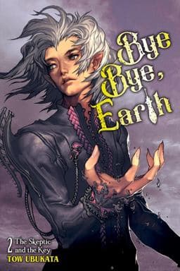 Bye Bye, Earth, Vol. 2 (novel) 9798855414646