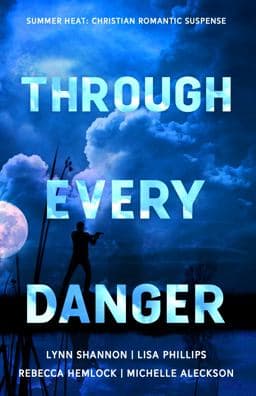 Through Every Danger 9798885522250