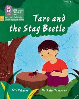 Taro and the Stag Beetle: Phase 5 Set 5 Stretch and Challenge (Big Cat Phonics for Little Wandle Letters and Sounds Revised) 9780008539153